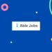 Able jobs app review