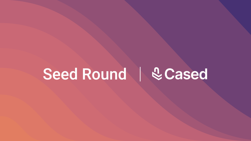 Cased announces a $2.25M seed round