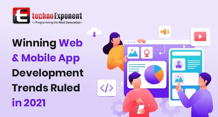Winning Web and Mobile App Development Trends