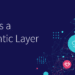 semantic layer