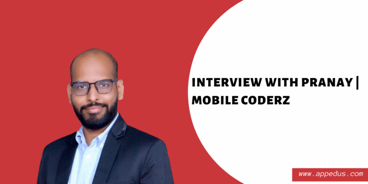 Interview with Pranay Agrawal: MobileCoderz