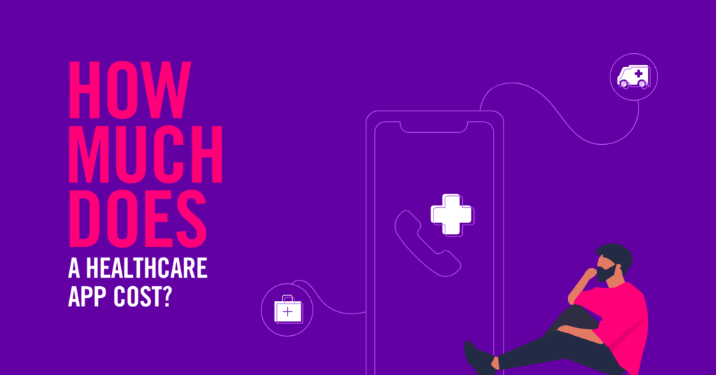 How Much Does It Cost to Make an App Like Patient Access