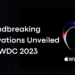 Groundbreaking-Innovations-Unveiled-at-WWDC 2023-Apple-Vision-Pro-Shines-Mac-Pro-Soars-but-iOS-17-Stumbles-appedus